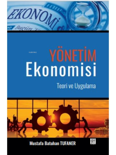 Yönetim Ekonomisi -Teori Ve Uygulama