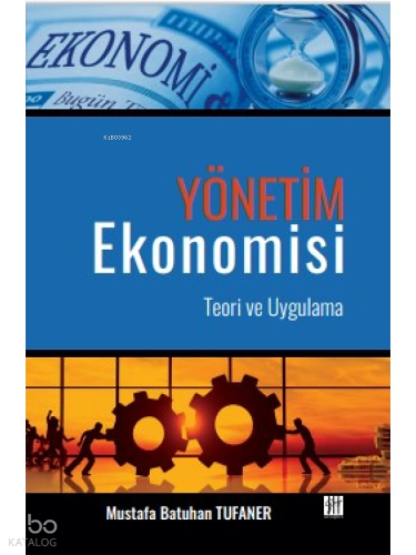 Yönetim Ekonomisi -Teori Ve Uygulama