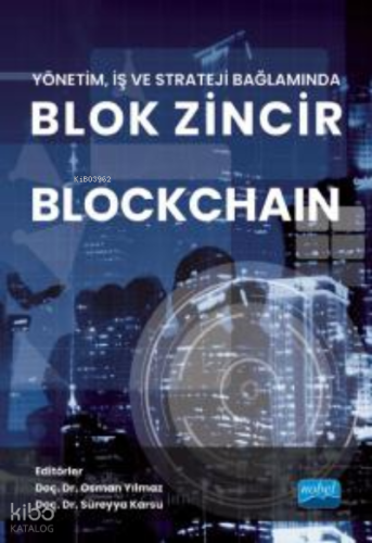 Yönetim, İş ve Strateji Bağlamında Blok Zincir Blockchain