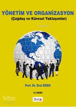 Yönetim Ve Organizasyon; Çağdaş Ve Küresel Yaklaşımlar