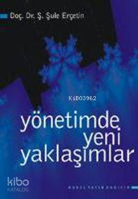 Yönetimde Yeni Yaklaşımlar