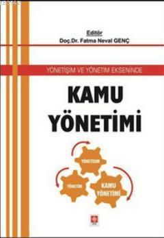 Yönetişim ve Yönetim Ekseninde Kamu Yönetimi - Kitapiks.com