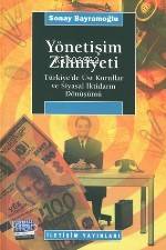 Yönetişim Zihniyeti; Türkiye´de Üst Kurullar ve Siyasal İktidarın Dönü