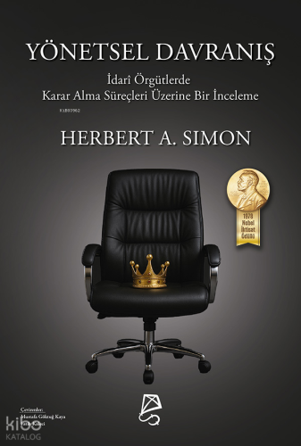 Yönetsel Davranış;İdarî Örgütlerde Karar Alma Süreçleri Üzerine Bir İn