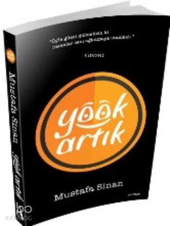 Yook Artık; Öyle Güzel Gülmelisin ki İnsanlar Seni Ağlatmaya Utanmalı 