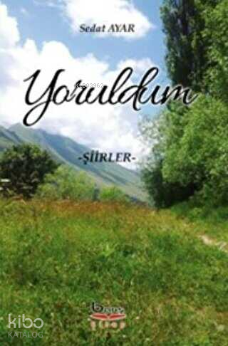 Yoruldum - Şiirler - Kitapiks.com
