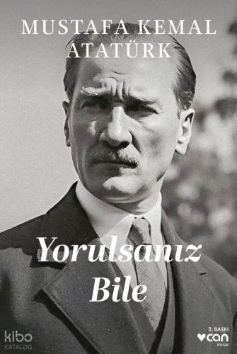 Yorulsanız Bile