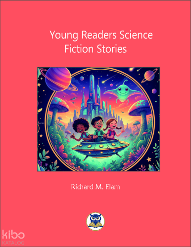 Young Readers Science  Fiction Stories