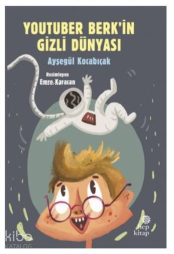 YouTuber Berk’in Gizli Dünyası - Kitapiks.com