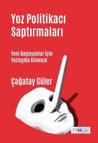 Yoz Politikacı Saptırmaları;Yeni Başlayanlara Yozlaşma Kılavuzu