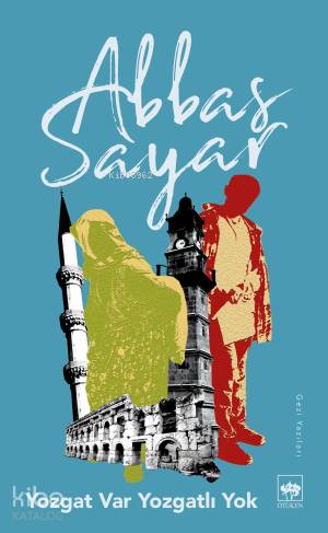 Yozgat Var, Yozgatlı Yok