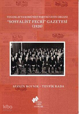 Yugoslavya Komünist Partisi Yayın Organı Sosyalist Fecri Gazetesi (1920)