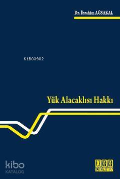 Yük Alacaklısı Hakkı - Kitapiks.com