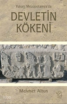 Yukarı Mezopotamya’da Devletin Kökeni