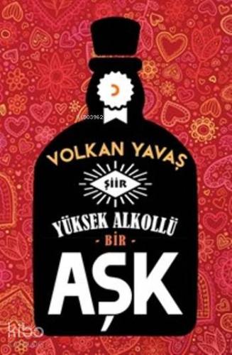 Yüksek Alkollü Bir Aşk