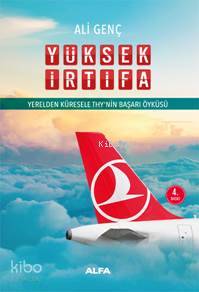 Yüksek İrtifa; Yerelden Küresele THY'nin Başarı Öyküsü