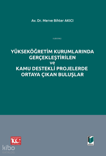 Yükseköğretim Kurumlarında Gerçekleştirilen ve Kamu Destekli Projelerde Ortaya Çıkan Buluşlar