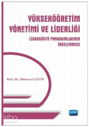 Yükseköğretim Yönetimi ve Liderliği; Lisansüstü Programlarının İncelenmesi