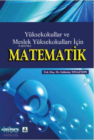 Yüksekokullar ve Meslekyüksek Okulları İçin Matematik