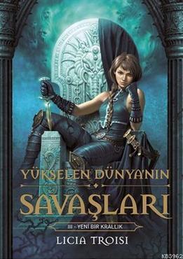 Yükselen Dünya'nın Savaşları 3 - Yeni Bir Krallık