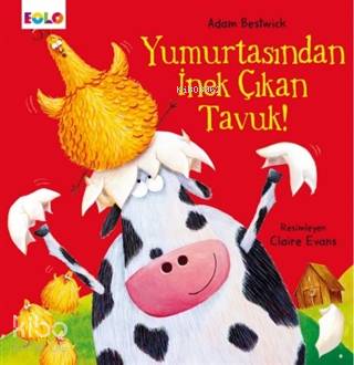 Yumurtasından İnek Çıkan Tavuk