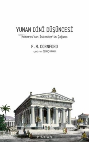 Yunan Dini Düşüncesi - Homeros'tan İskender'in Çağına - Kitapiks.com