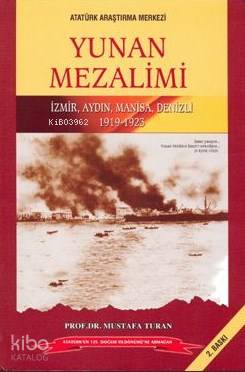 Yunan Mezalimi; İzmir, Aydın, Manisa, Denizli - 1919-1923