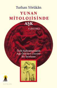 Yunan Mitolojisinde Aşk - Kitapiks.com