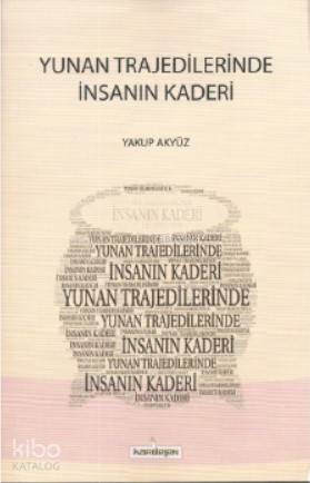 Yunan Trajedilerinde İnsanın Kaderi