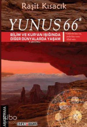 Yunus 66 - Bilim ve Kur'an Işığında Diğer Dünyalarda Yaşam