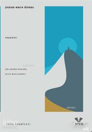 Yunus Emre Divanı; Seçmeler