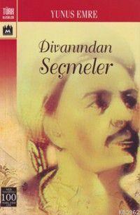 Yunus Emre Divanından Seçmeler
