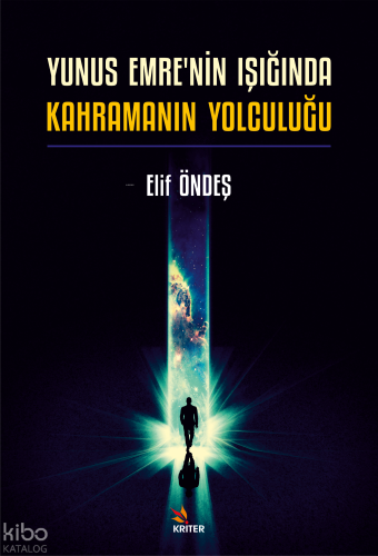 Yunus Emre'nin Işığında Kahramanın Yolculuğu