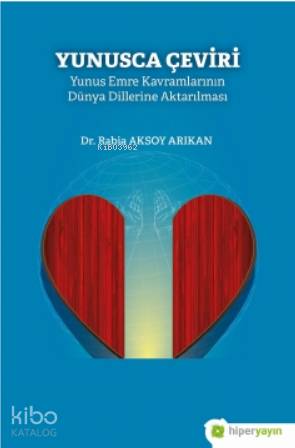 Yunusca Çeviri - Yunus Emre Kavramlarının Dünya Dillerine Aktarılması
