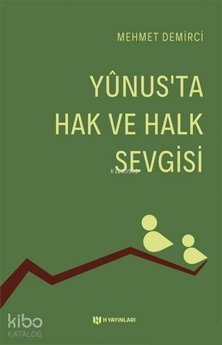 Yunus'ta Hak ve Halk Sevgisi
