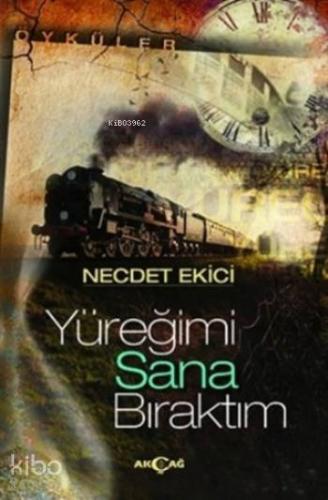 Yüreğimi Sana Bıraktım