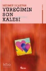 Yüreğimin Son Kalesi
