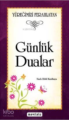 Yüreğimizi Ferahlatan Günlük Dualar