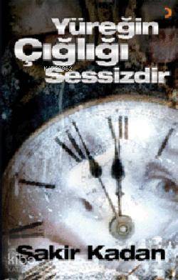 Yüreğin Çığlığı Sessizdir