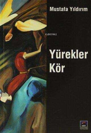 Yürekler Kör - Kitapiks.com