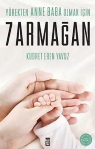 Yürekten Anne Baba Olmak İçin 7 Armağan - Kitapiks.com