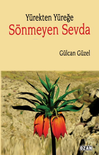 Yürekten Yüreğe Sönmeyen Sevda