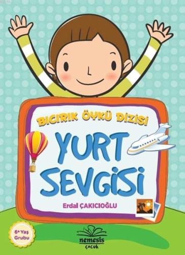 Yurt Sevgisi (6+ Yaş); Bıcırık Öykü Dizisi
