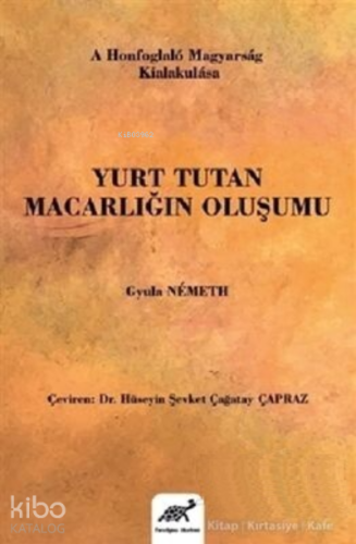 Yurt Tutan Macarlığın Oluşumu Ciltli