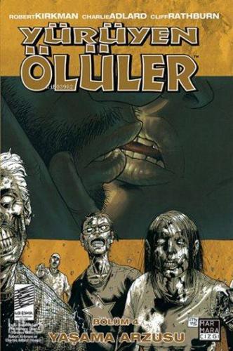 Yürüyen Ölüler - Bölüm 4; Yaşama Arzusu
