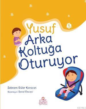 Yusuf Arka Koltukta Oturuyor - Kitapiks.com