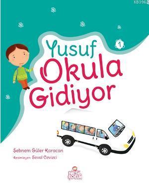 Yusuf Okula Gidiyor - Kitapiks.com