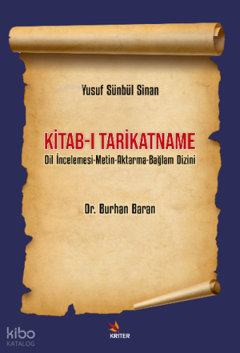 Yusuf Sünbül Sinan Kitab-ı Tarikatname Alt Baslık: Dil İncelemesi-Metin-Aktarma-Bağlam Dizini