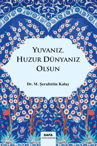 Yuvanız,Huzur Dünyanız Olsun