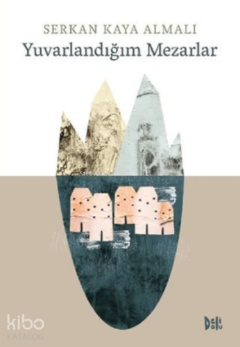Yuvarlandığım Mezarlar